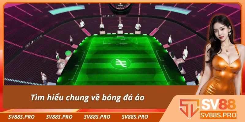 Sơ lược về bóng đá ảo 
